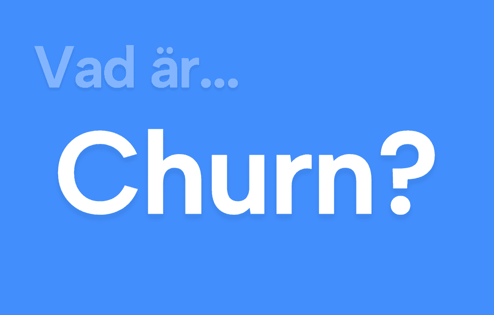 Vad är churn?