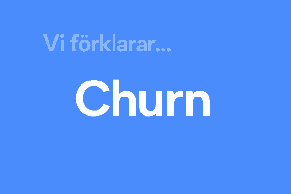 Vad är churn? thumbnail